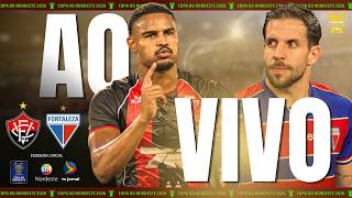 VITÓRIA X FORTALEZA AO VIVO com IMAGENS | FINAL DA COPA DO NORDESTE 2026 | 06.06.26