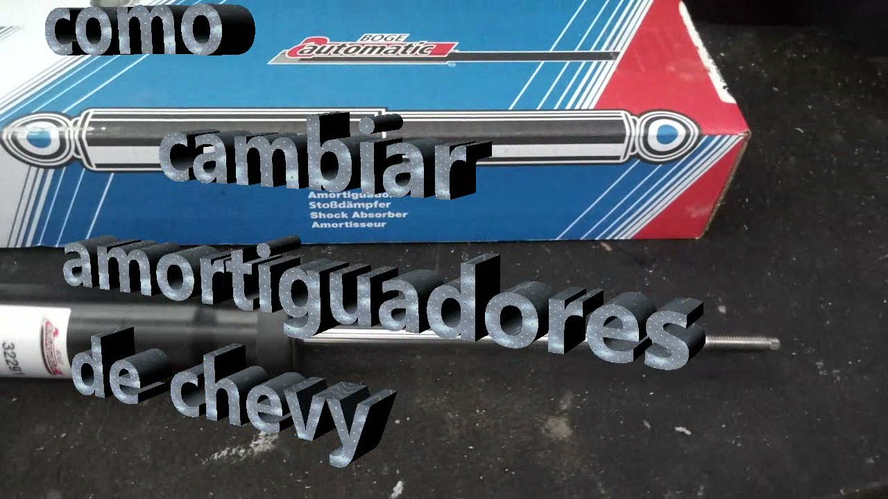 cambio de amortiguadores traseros chevy