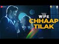 Chhaap Tilak The Wife Gurmeet Choudhary Sayani Datta Harjot Kaur Utkarsh Dhotekar