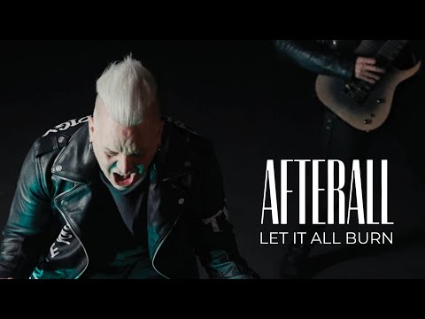 Let It All Burn – Afterall – Official Music Video