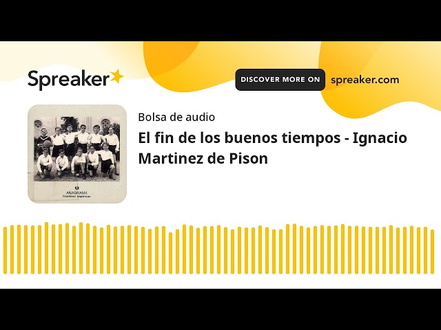 Vídeo relacionado con El fin de los buenos tiempos (Biblioteca Breve)