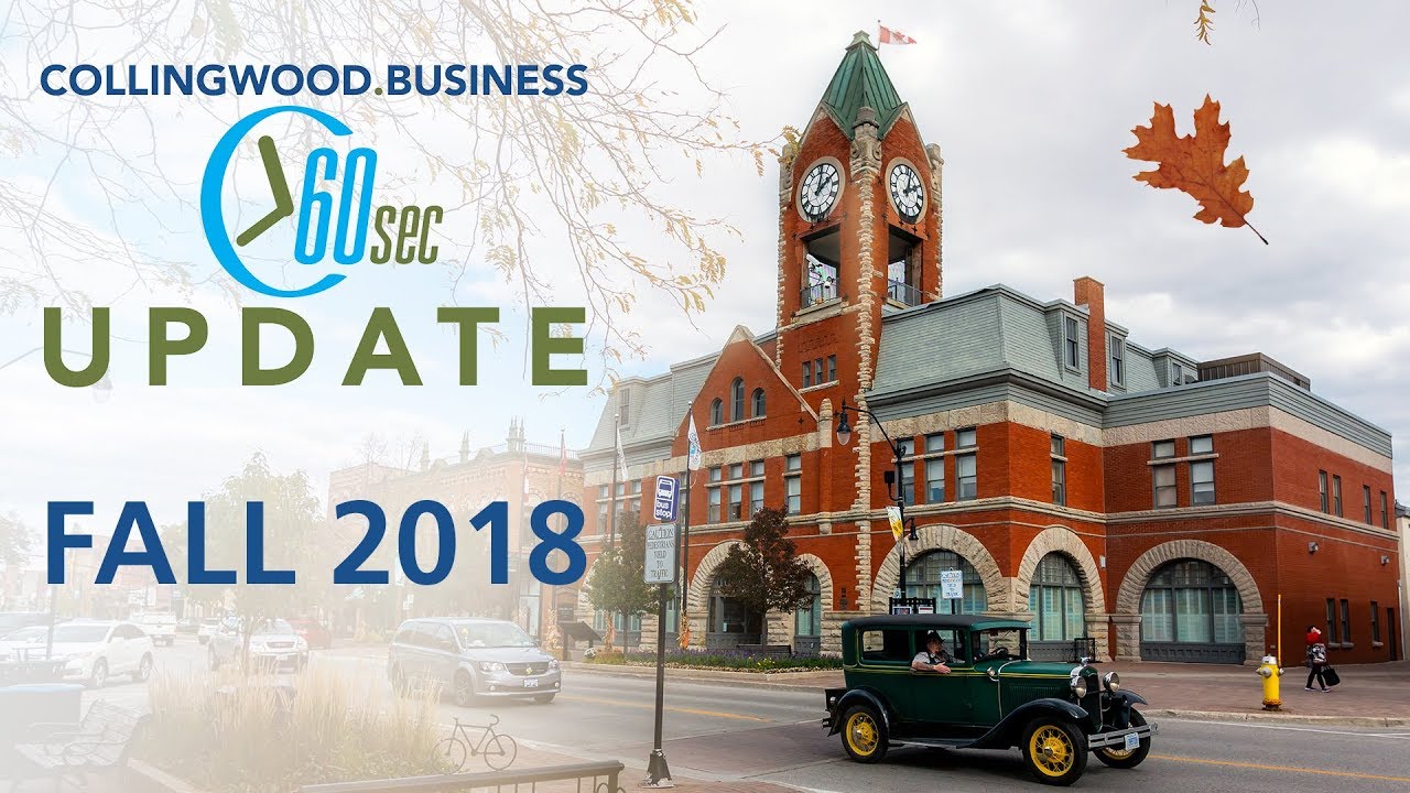 Fall 2018: Collingwood.Business 60 Second Update