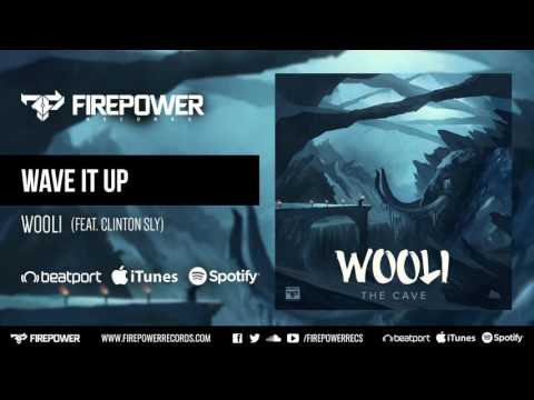 Wooli - Wave It Up (feat. Clinton Sly) [Firepower Records - Dubstep]