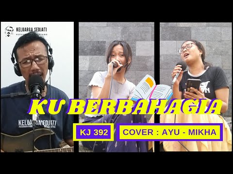 KJ 392:1-2 “KU BERBAHAGIA”