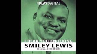 born July 5, 1913 Smiley Lewis "I Hear You Knockin'"