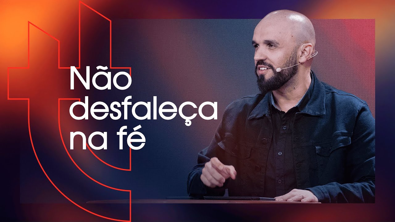 Não Desfaleça na Fé - Fernando Leal