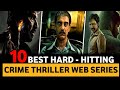 Top 10 Best Crime Thriller Suspense Hindi Web Series 2023