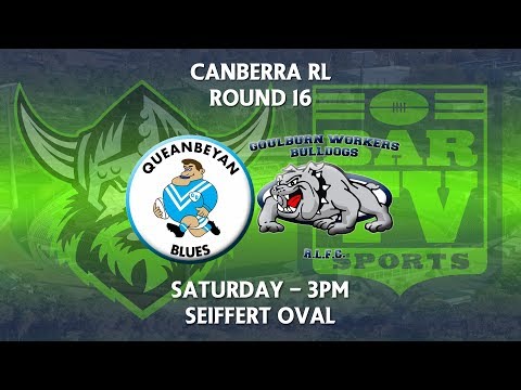 2018 Canberra RL 1st Grade Round 16 - Queanbeyan Blues v Goulburn Workers Bulldogs