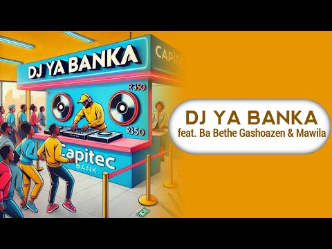 Makhadzi Entertainment - Dj Ya Banka (Official Audio) feat. Ba Bethe Gashoazen & Mawila