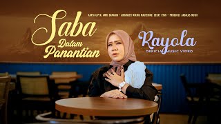 Download lagu Rayola - Saba Dalam Panantian mp3 Download lagu Rayola - Saba Dalam Panantian mp3