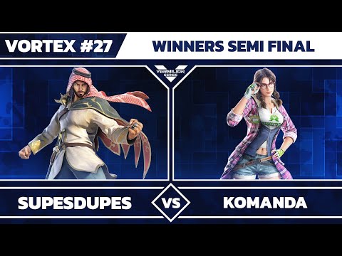 [Vortex #27] supesdupes vs XiT | Komanda - Winners Semi Final - Tekken 7