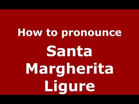 How to pronounce Santa Margherita Ligure (Italian/Italy) - PronounceNames.com