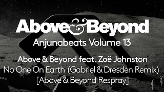 Above &amp; Beyond feat. Zoë Johnston - No One On Earth (Gabriel &amp; Dresden Remix) [A&amp;B Respray] Preview