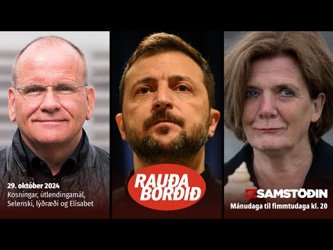Kosningar, útlendingamál, Selenskí, lýðræði og Elísabet