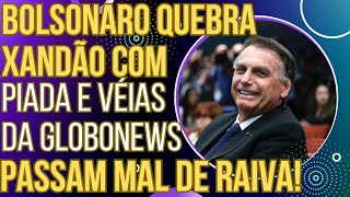 TENTE NÃO RIR: Bolsonaro quebra Xandão com piada e véias da GloboNews passam mal de raiva!