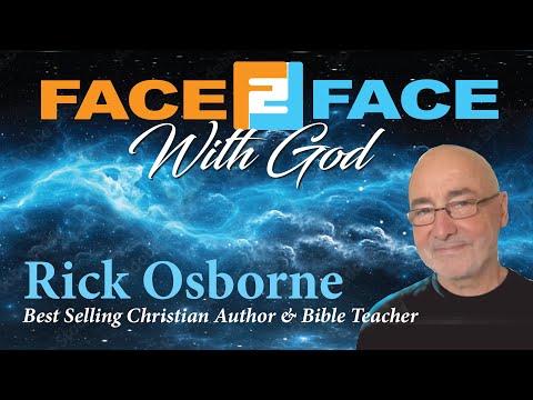 𝗪𝗲𝗹𝗰𝗼𝗺𝗲- Get Face to Face with God with Rick Osborne.