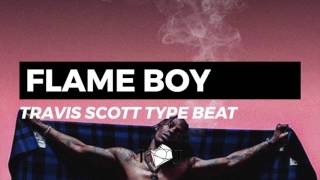 [FREE] Travis Scott x Drake type beat - Flame Boy | LAVI$H JAX x LBambino