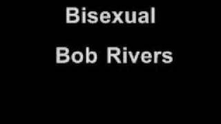 Bob Rivers - Bisexual (Queen Parody)