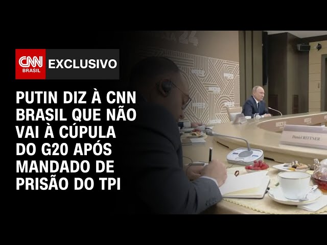 Putin diz à CNN Brasil que não vai à cúpula do G20 após mandado de prisão do TPI | LIVE CNN