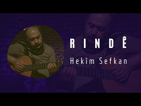 Hekîm Sefkan - Rindê
