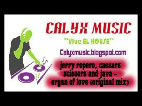 Jerry ropero, caesars scissors and java-organ of love