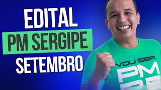 😱CONCURSO PM SERGIPE AUTORIZADO! EDITAL CONFIRMADO PARA SETEMBRO