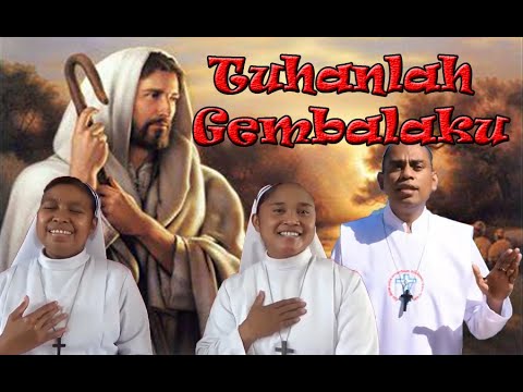 TUHANLAH GEMBALAKU || Voc. Br. Venantius, ALMA, Sr. Anita Daus, ALMA & Sr. Maria Magdalena, ALMA