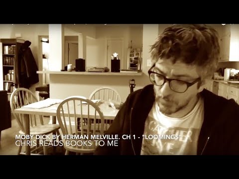 Moby Dick by Herman Melville - Chapter 1, "Loomings" - Chris Reads Books to Me