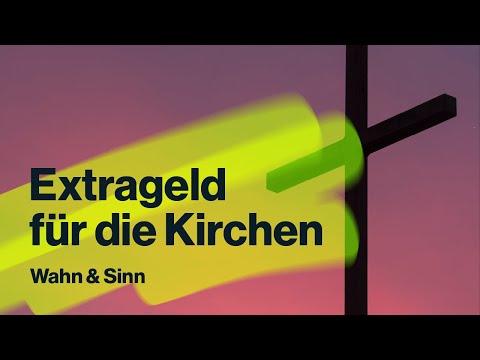 Wie wir alle die Kirchen finanzieren - Staatsleistungen einfach erklärt