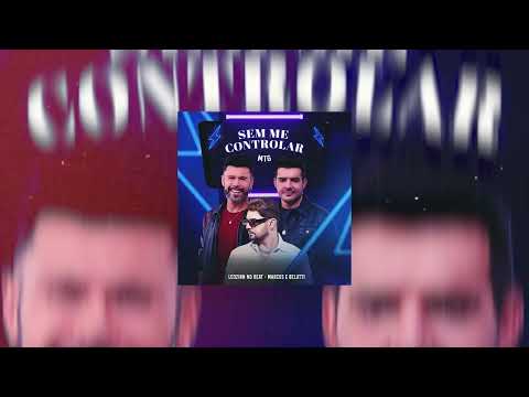 LEOZINN NO BEAT, MARCOS E BELUTTI - MTG SEM ME CONTROLAR