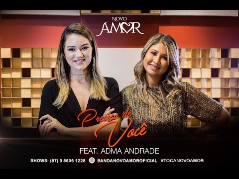 Banda Novo Amor - Preciso de Você -  Feat  Adma Andrade (Limão com Mel)