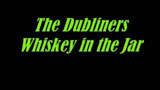 Whiskey in the Jar Dubliners
