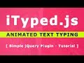 ITyped.js - Animated Text Typing Effects - Simple JQuery Plugin - Tutorial - Text Typing Animation