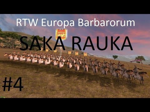 Europa Barbarorum Saka Rauka Campaign Part 4