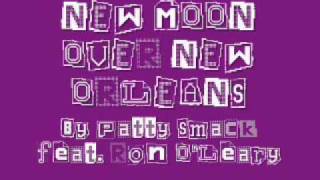 New Moon Over New Orleans by Patty Smack feat. Ron O'Leary