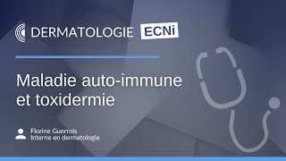 Maladie auto-immune et toxidermie