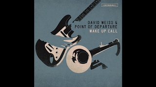 David Weiss & Point of Departure - Sanctuary
