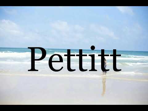 How To Pronounce Pettitt🌈🌈🌈🌈🌈🌈Pronunciation Of Pettitt