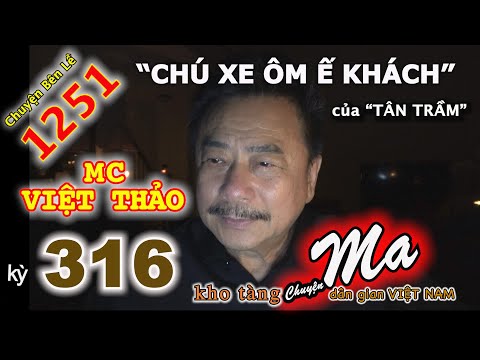 CHUYỆN MA với MC VIỆT THẢO-kỳ 316-“CHÚ XE ÔM Ế KHÁCH” của “TÂN TRẦM”-CBL(1251)-Ngày 19 tháng 7, 2020