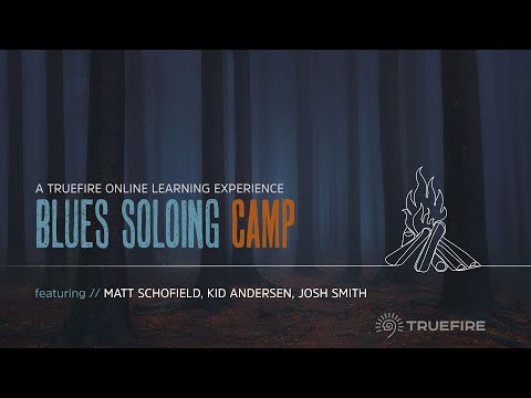 🎸Blues Soloing Camp - An Online Learning Experience with Matt Schofield, Kid Andersen and Josh Smith