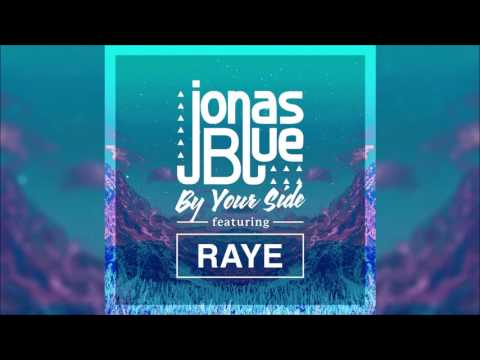 JONAS BLUE feat. RAYE - By Your Side (Original Radio Edit) HQ