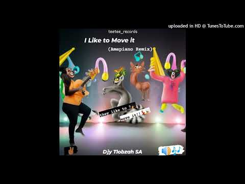 Djy Tlobzah SA - I Like to Move It (Amapiano Remix)