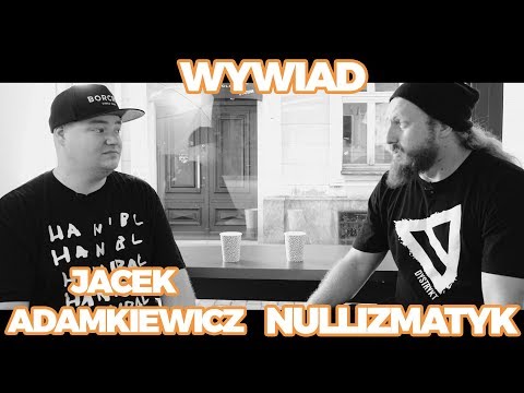 WYWIAD: Jacek Adamkiewicz x Nullizmatyk / Nullizmatyka