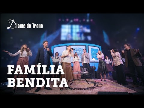 Família Bendita do Senhor - Diante do Trono