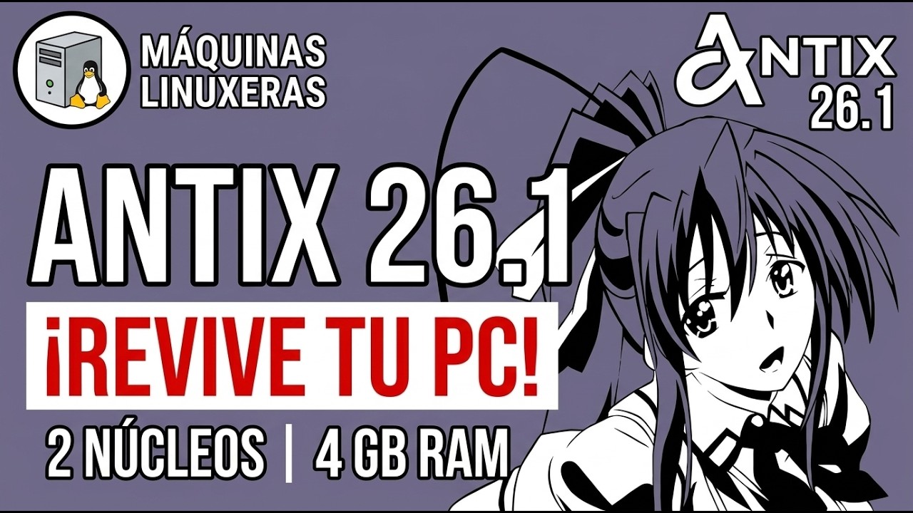 Resucita tu PC Vieja con antiX 26.1 | Prueba en 2 Núcleos y 4GB RAM