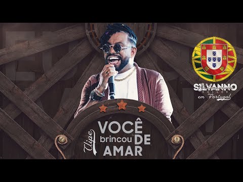 VOCÊ BRINCOU DE AMAR (EU NÃO VOU) - CLIPE OFICIAL SILVANNO SALLES EM PORTUGAL