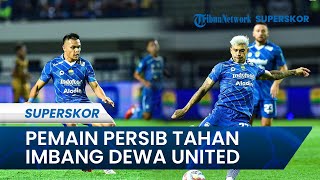 Hanya 10 Pemain, Persib Tahan Imbang Dewa United, Semangat Ezra Walian Dipuji Luis Milla
