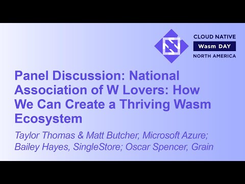 Panel Discussion: National Association of W Lovers: How We Can Create a Thriving Wasm Ecosystem