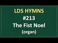 (#213) The First Noel (LDS Hymns - organ instrumental)