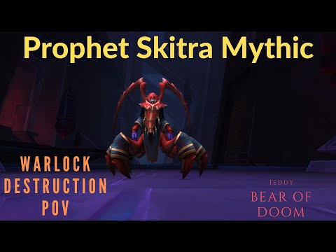 Prophet Skitra Mythic Destruction Warlock Pov